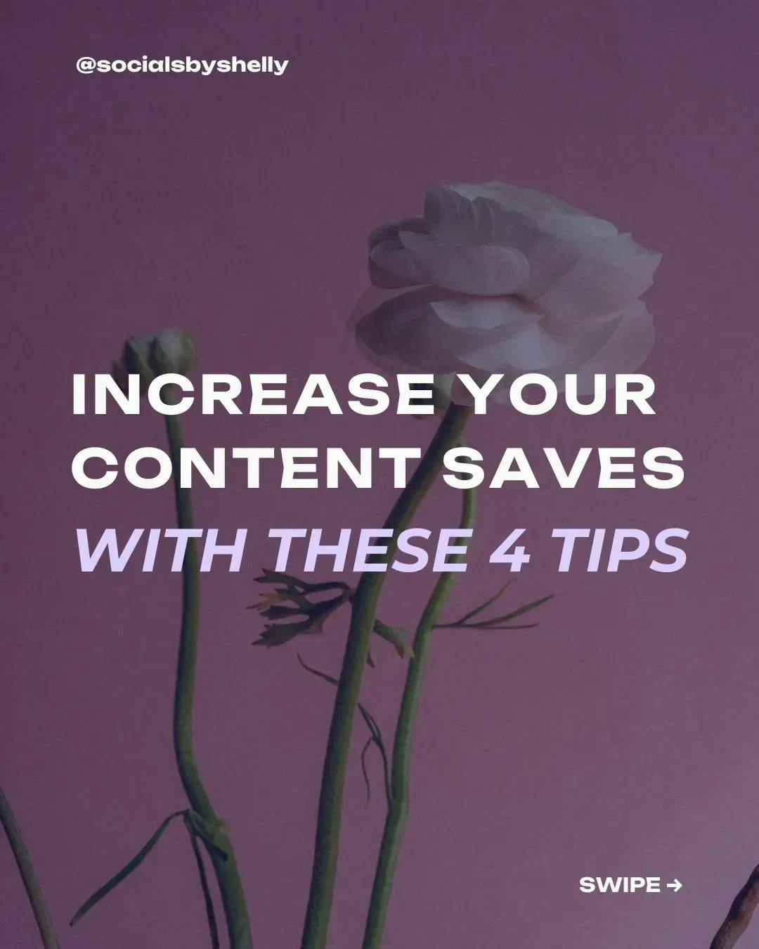Instagram post title: INCREASE YOUR CONTENT SAVES WITH THESE 4 TIPS